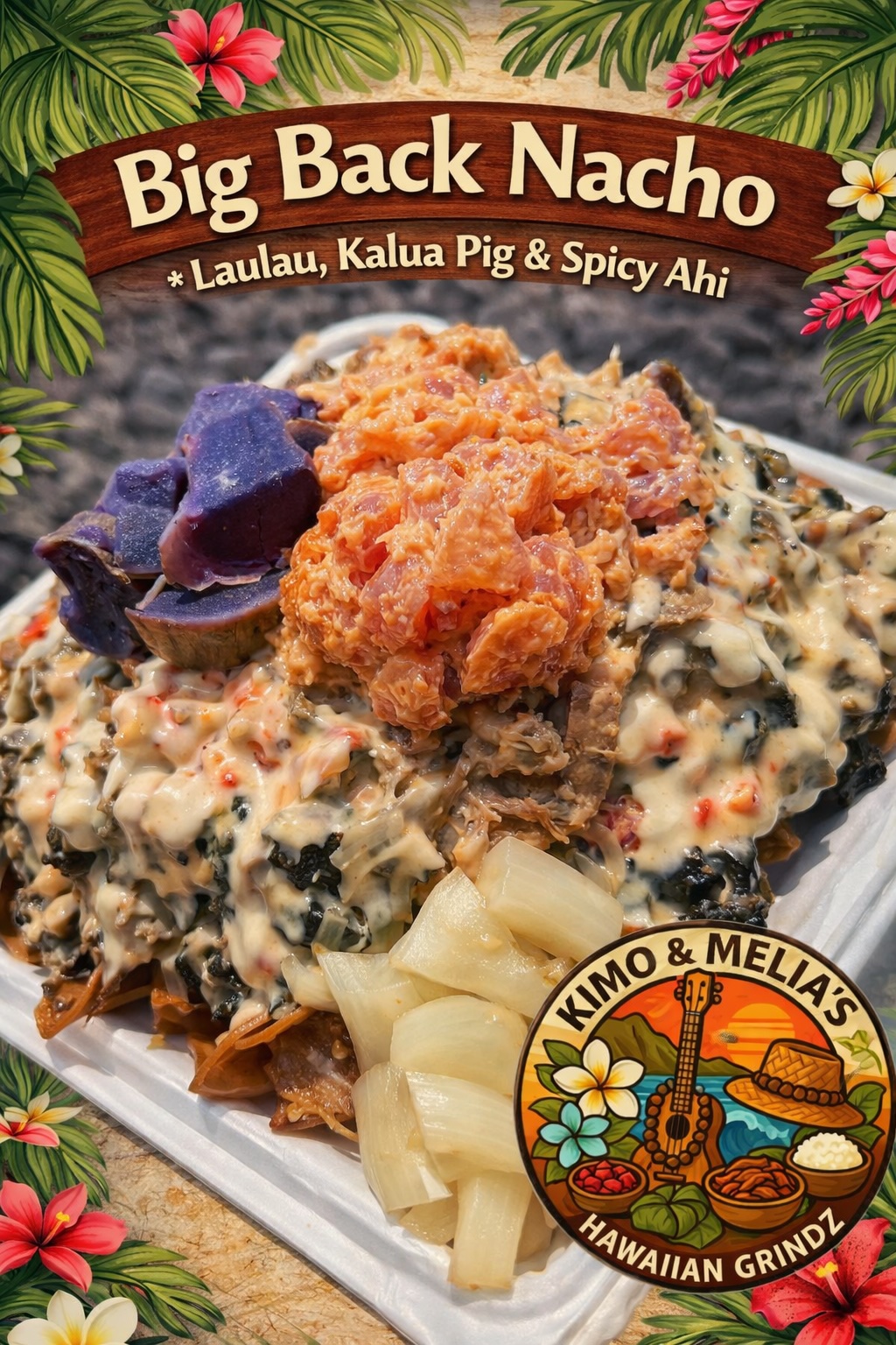 Big Back Nacho - Laulau, Kalua Pig & Spicy Ahi on Wonton Chips